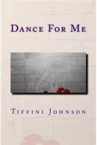 Dance For Me
