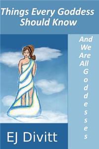 Things Every Goddess Should Know