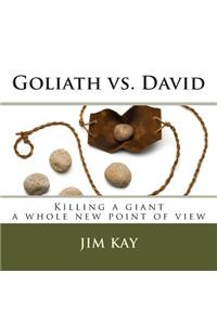 Goliath vs. David