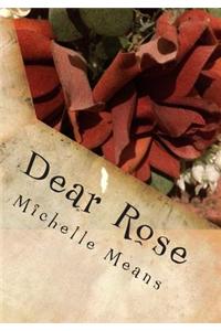 Dear Rose: June-August 2013