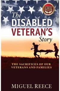 Disabled Veteran's Story: The Sacrifices of our Veterans and Their Families