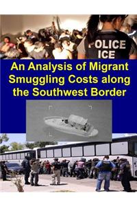 Analysis of Migrant Smuggling Costs along the Southwest Border