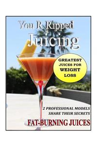 You R Ripped Juicing