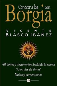 Conocer a los Borgia con Vicente Blasco Ibanez