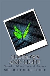 Shadows and Light: Sequel to Mountains and Shadows