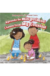 Aprendo de MIS Primos / I Learn from My Cousins