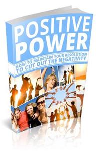 Positive Power: How to Maintain Your Resolution to Cut Out the Negativity