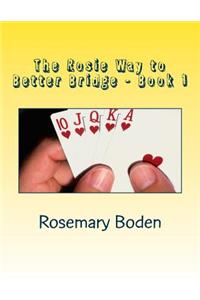 Rosie Way to Better Bridge