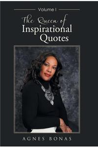 The Queen of Inspirational Quotes: Volume I