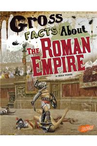 Gross History Gross Facts About the Roman Empire
