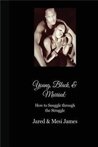 Young, Black, & Married