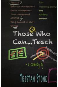 Those Who Can...Teach