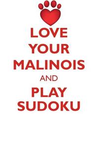 Love Your Malinois and Play Sudoku Belgian Malinois Shepherd Sudoku Level 1 of 15