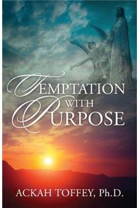 Temptation with Purpose