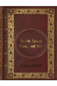 Tobias Smollett - Travels through France and Italy