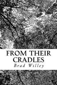 From Their Cradles