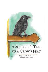 A Squirrel's Tale of a Crow's Feat