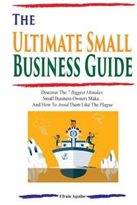 The Ultimate Small Business Guide