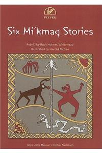 Six Mi'kmaq Stories