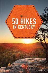 50 Hikes in Kentucky