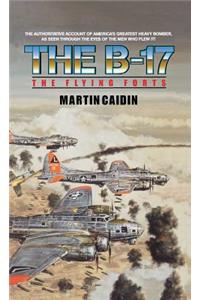 B-17 - The Flying Forts