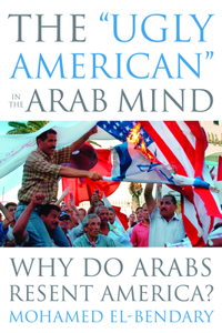 Ugly American in the Arab Mind