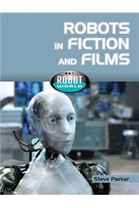 Robots in Fiction and Films