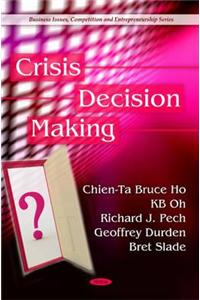 Crisis Decision Making