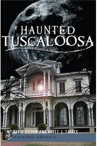 Haunted Tuscaloosa