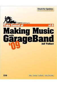 Take Control of Making Music with GarageBand '09