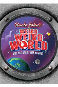 Uncle John's Weird, Weird World