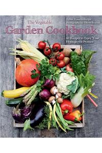 The Vegetable Garden Cookbook