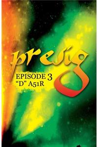 Presig Episode 3