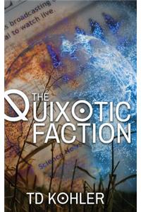 The Quixotic Faction