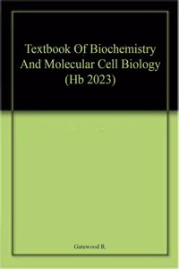 Textbook Of Biochemistry And Molecular Cell Biology (Hb 2023)