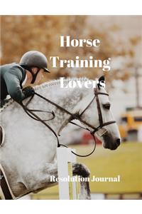 Horse Training Lovers Resolution Journal