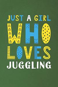 Just A Girl Who Loves Juggling