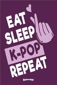 Eat Sleep K-Pop Repeat Kalender