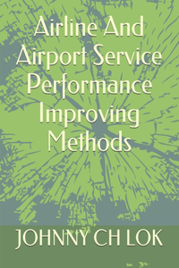 Airline And Airport Service Performance Improving Methods