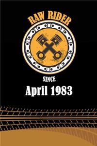 Raw Rider Since April 1983