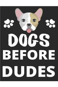 Dogs Before Dudes