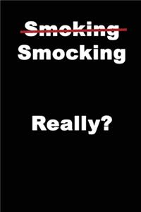 (Smoking) Smocking Really?