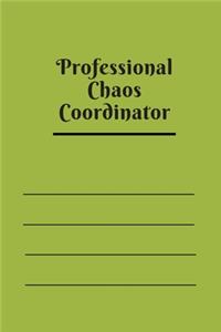 Professional Chaos Coordinator