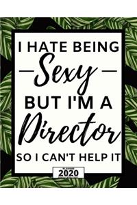I Hate Being Sexy But I'm A Director