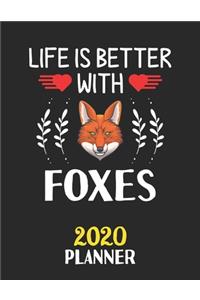 Life Is Better With Foxes 2020 Planner