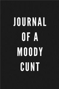 Journal OF A Moody Cunt