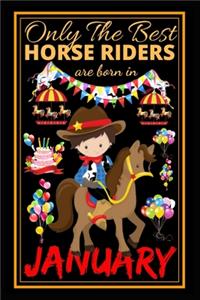 Only The Best Horse Riders Are Born In January