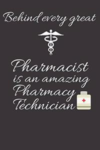 behind every great pharmacist is an amazing pharmacy technician