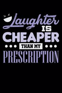 Laughter Is Cheaper Than My Prescription