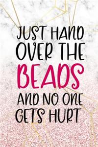 Just Hand Over The Beads And No One Gets Hurt